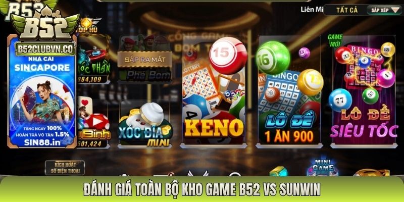 Đánh giá toàn bộ kho game B52 vs Sunwin