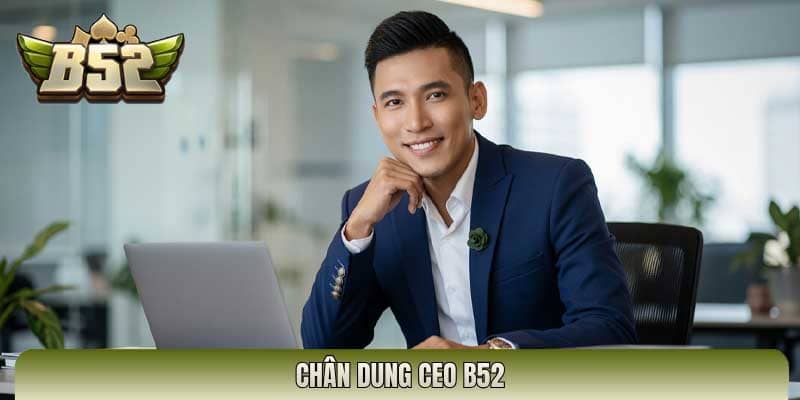Chân dung CEO B52 - Tác giả Hùng Đinh