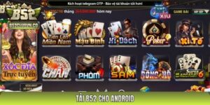 Hướng Dẫn Tải B52 Club APK Cho Android An Toàn